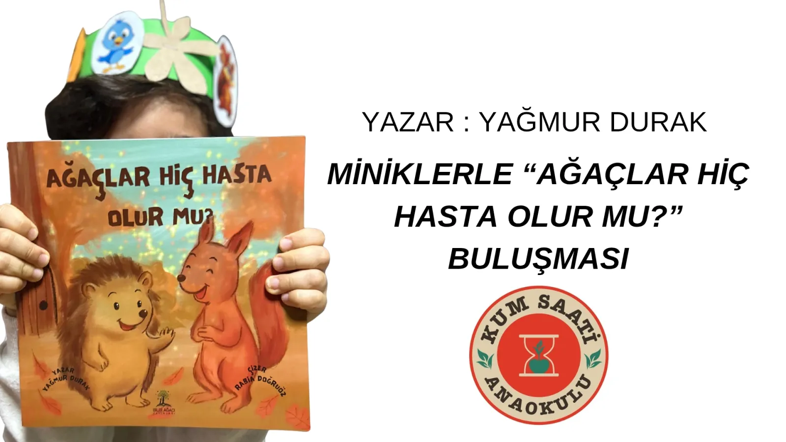 Manşet: Miniklerle “Ağaçlar Hiç Hasta Olur Mu?” Buluşması